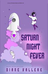 Icon image Saturn Night Fever: A Sylvia Stryker Space Mystery: Hijacked on a Moon Trek