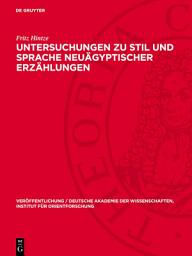 Icon image Untersuchungen zu Stil und Sprache neuägyptischer Erzählungen