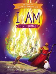 Icon image I Am Devotional: 100 Devotions About the Names of God