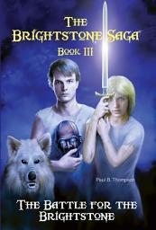 Icon image The Battle for the Brightstone: Book III of The Brightstone Saga