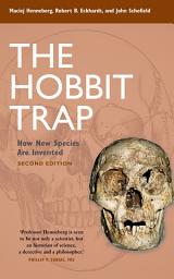Icon image The Hobbit Trap: How New Species Are Invented, Edition 2