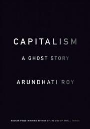 Icon image Capitalism: A Ghost Story