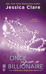 Icon image Once Upon a Billionaire: A Billionaire Boys Club Novel