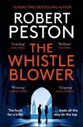 Icon image The Whistleblower: The explosive thriller from Britain's top political journalist