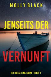 Icon image Jenseits der vernunft (Ein Reese Link-Krimi – Buch 1)