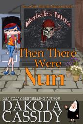 Icon image Then There Were Nun