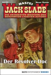 Icon image Jack Slade 862: Der Revolver-Doc