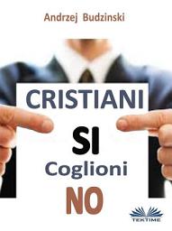 Icon image Cristiani si coglioni no