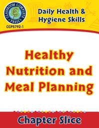 Icon image Daily Health & Hygiene Skills: Healthy Nutrition and Meal Planning Gr. 6-12