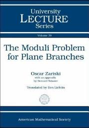 Icon image The Moduli Problem for Plane Branches