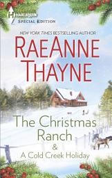 Icon image The Christmas Ranch & A Cold Creek Holiday: An Anthology