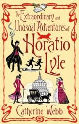 Icon image The Extraordinary & Unusual Adventures of Horatio Lyle: Number 1 in series
