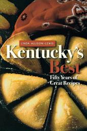 Icon image Kentucky's Best: Fifty Years of Great Recipes