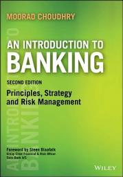 Icon image An Introduction to Banking: Principles, Strategy and Risk Management