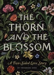 Icon image The Thorn and the Blossom: A Two-Sided Love Story