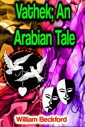Icon image Vathek; An Arabian Tale