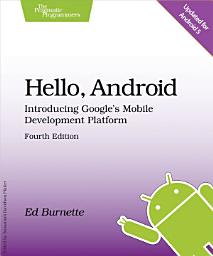 Icon image Hello, Android: Introducing Google's Mobile Development Platform, Edition 4