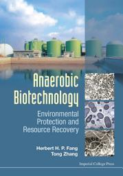 Icon image Anaerobic Biotechnology: Environmental Protection and Resource Recovery
