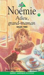Icon image Noémie 09 - Adieu, grand-maman