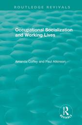 Icon image Occupational Socialization and Working Lives (1994)