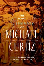 Icon image The Many Cinemas of Michael Curtiz