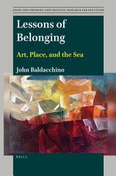 Icon image Lessons of Belonging: Art, Place, and the Sea
