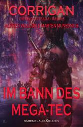 Icon image Corrigan – Die Endzeitsaga, Band 6: Im Bann des Mega-Tec