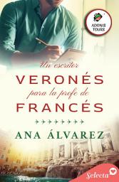 Icon image Un escritor veronés para la profe de francés (Adonis tours 1)