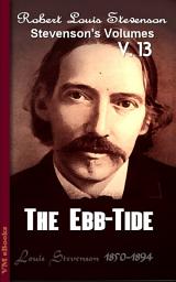 Icon image The Ebb-Tide: Stevenson's Vol. 13