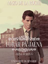 Icon image Forår på Jalna: Bind 5