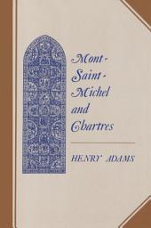 Icon image Mont-Saint-Michel and Chartres: A Study of Thirteenth-Century Unity
