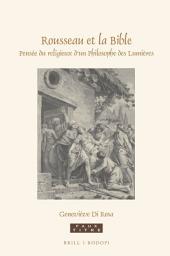 Icon image Rousseau et la Bible: Pensée du religieux d'un Philosophe des Lumières