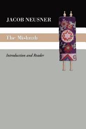 Icon image The Mishnah: Introduction and Reader