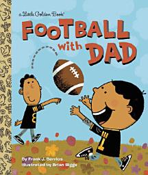 Icon image Football with Dad: A Book for Dads and Kids