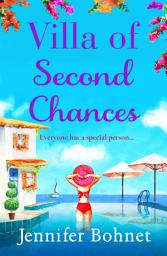 Icon image Villa of Second Chances: Escape to the sunshine with international bestseller Jennifer Bohnet