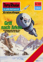 Icon image Perry Rhodan 1640: Griff nach Arkon: Perry Rhodan-Zyklus "Die Ennox"
