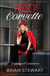 Icon image Red Corvette Teen Age Novel: Temptation is everywhere. A coming to age story,