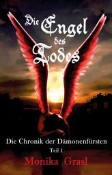 Icon image Die Chronik der Dämonenfürsten - Teil 1: Die Engel des Todes