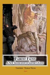 Icon image Fairest Faust: A New Translation of Goethe's Faust