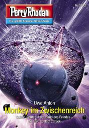 Icon image Perry Rhodan 2933: Monkey im Zwischenreich: Perry Rhodan-Zyklus "Genesis"