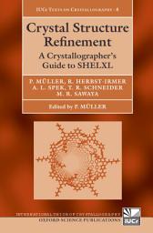 Icon image Crystal Structure Refinement: A Crystallographer's Guide to SHELXL
