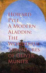 Icon image A Modern Aladdin: Adventures of Oliver Munier