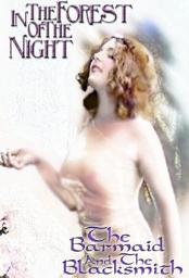 Icon image In The Forest of the Night & Barmaid & The Blacksmith