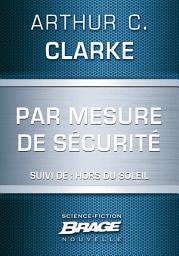 Icon image Par mesure de sécurité (suivi de) Hors du soleil