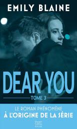 Icon image Dear You (actes 6 à 7): Saison 3