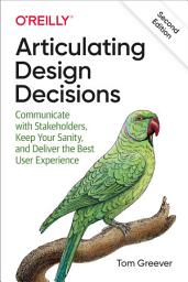 Icon image Articulating Design Decisions: Edition 2