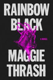 Icon image Rainbow Black: A Novel