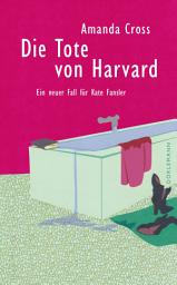 Icon image Die Tote von Harvard: Ein weiterer Fall für Kate Fansler