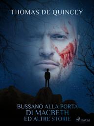 Icon image Bussano alla porta di Macbeth ed altre storie