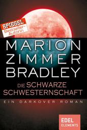 Icon image Die schwarze Schwesternschaft: Ein Darkover Roman